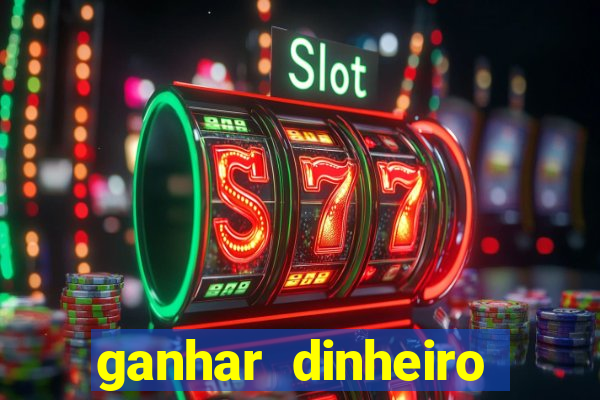 ganhar dinheiro jogando sem precisar depositar